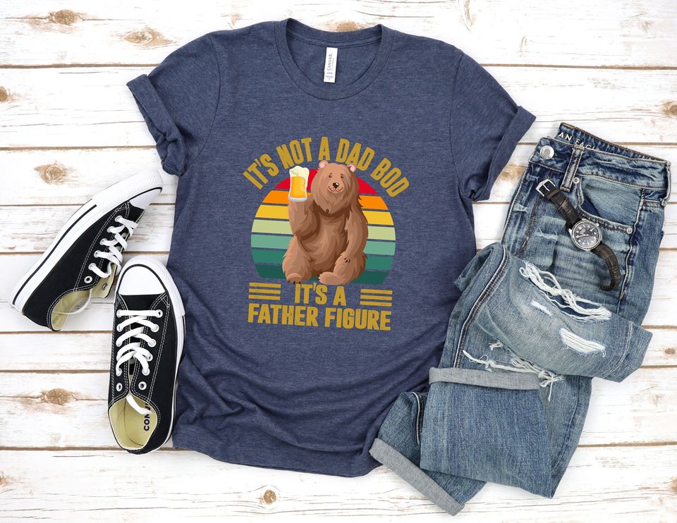 It's Not A Dad Bod It's A Father Figure Fathers Day Shirt, Father Figure Shirt, Dad Bod Shirt