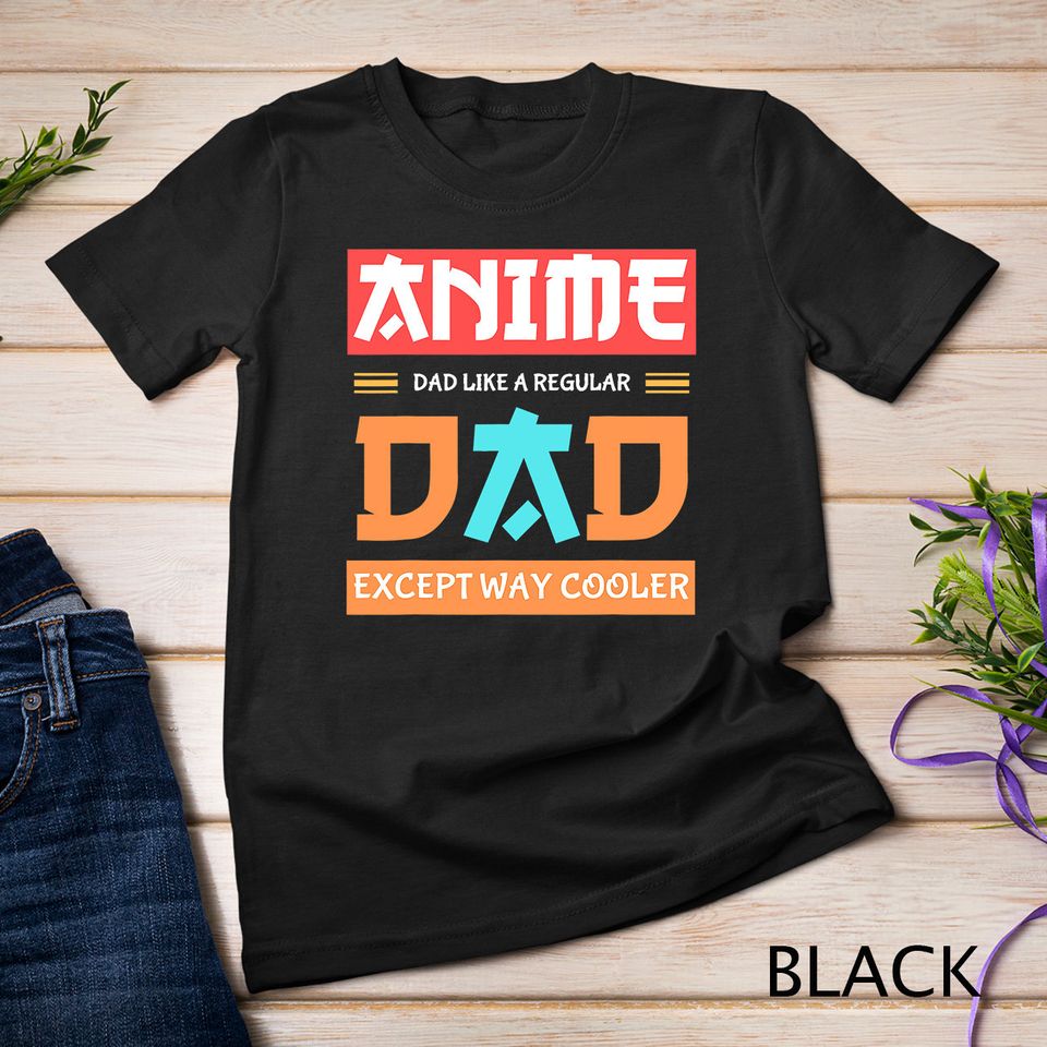 Funny Japanese Anime Father's Day Anime Dad Only Way Cooler T-Shirt