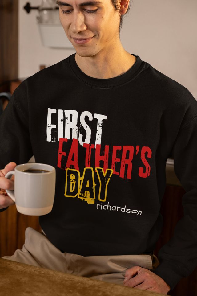 Personalized First Fathers Day Sweatshirt Gift for him, Custom Name Text Sweatshirt