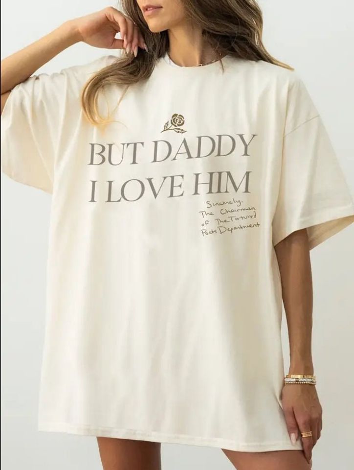 But Daddy I Love Him Shirt, The Tortured Poets Department Shirt, TTPD New Album Shirt