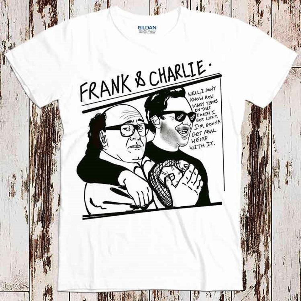 Danny Devito Frank & Charlie Always Sunny TV Show T Shirt