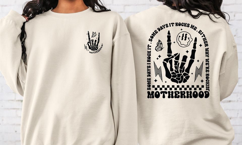Motherhood Some Day I Rock it Sweatshirt, Motherhood Crewneck, Double Printed