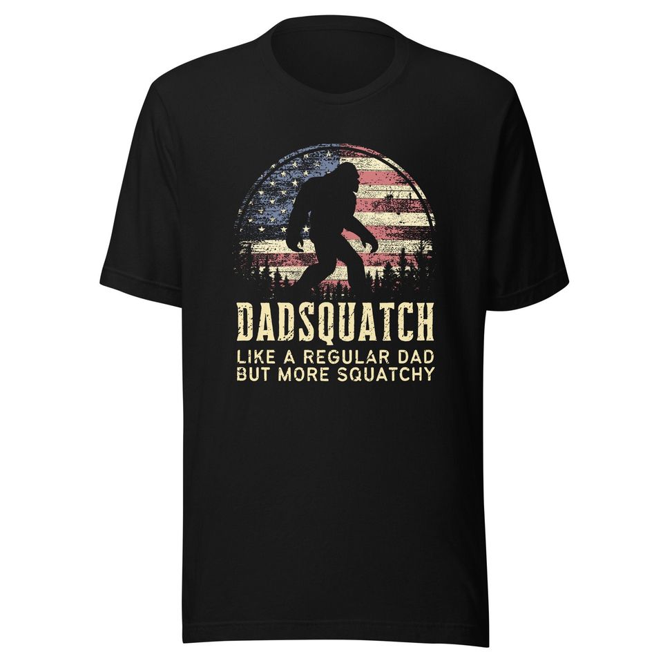 Bigfoot Dad Shirt, Sasquatch Dad, Dadsquatch Dhirt, Bigfoot Gifts