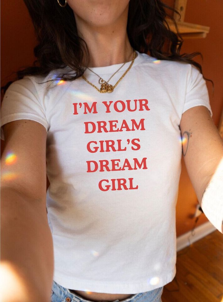 I'm Your Dream Girl's Dream Girl Baby Tee, Y2K Shirt, Graphic Y2K Baby Tee Women, Lesbian LGBTQIA+ Baby Tee, Pride, Crop Top