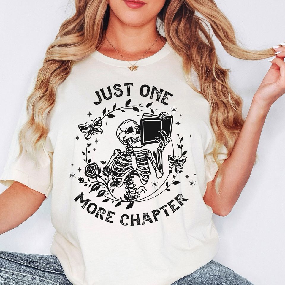Funny Reading Shirt, Just One More Chapter cotton tee, Graphic Tshirt for men, women, Unisex, Trending Gifts