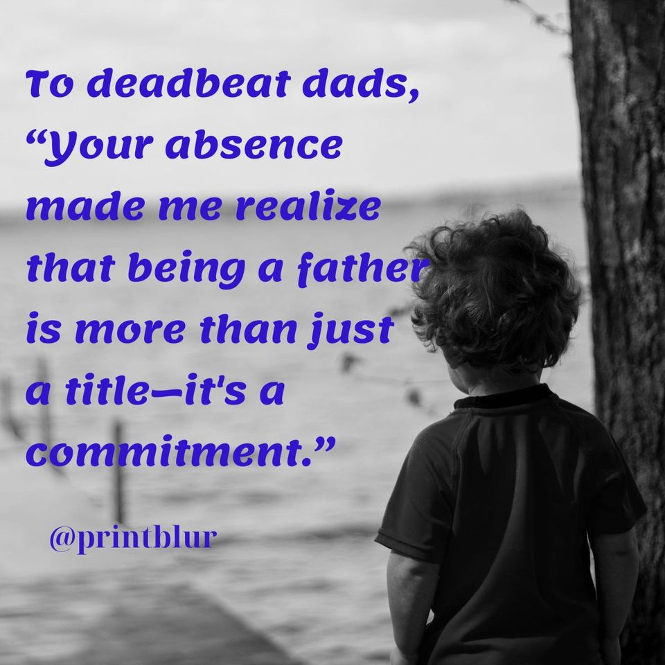 Deadbeat dad quotes from son