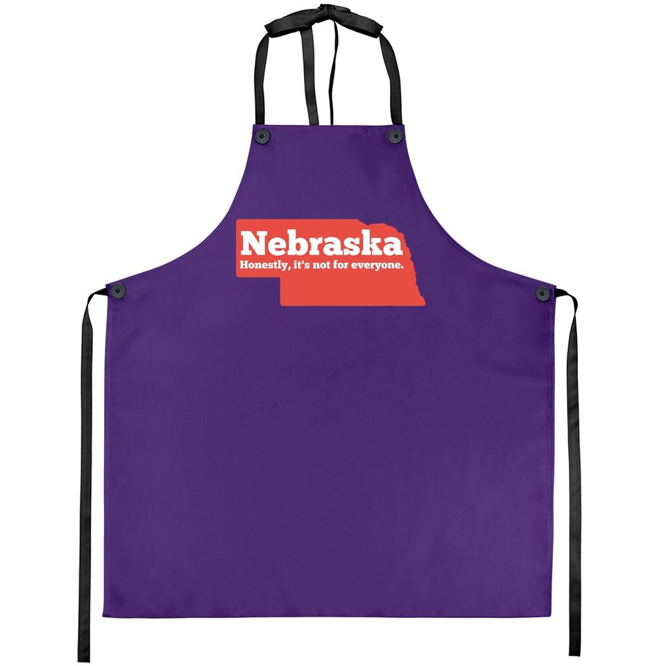 Nebraska Honestly It's Not For Everyone, Nebraska Apron