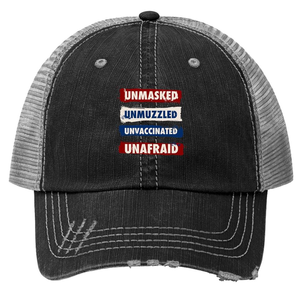 Unmasked Unmuzzled Unvaccinated Unafraid Antimask Design Trucker Hat