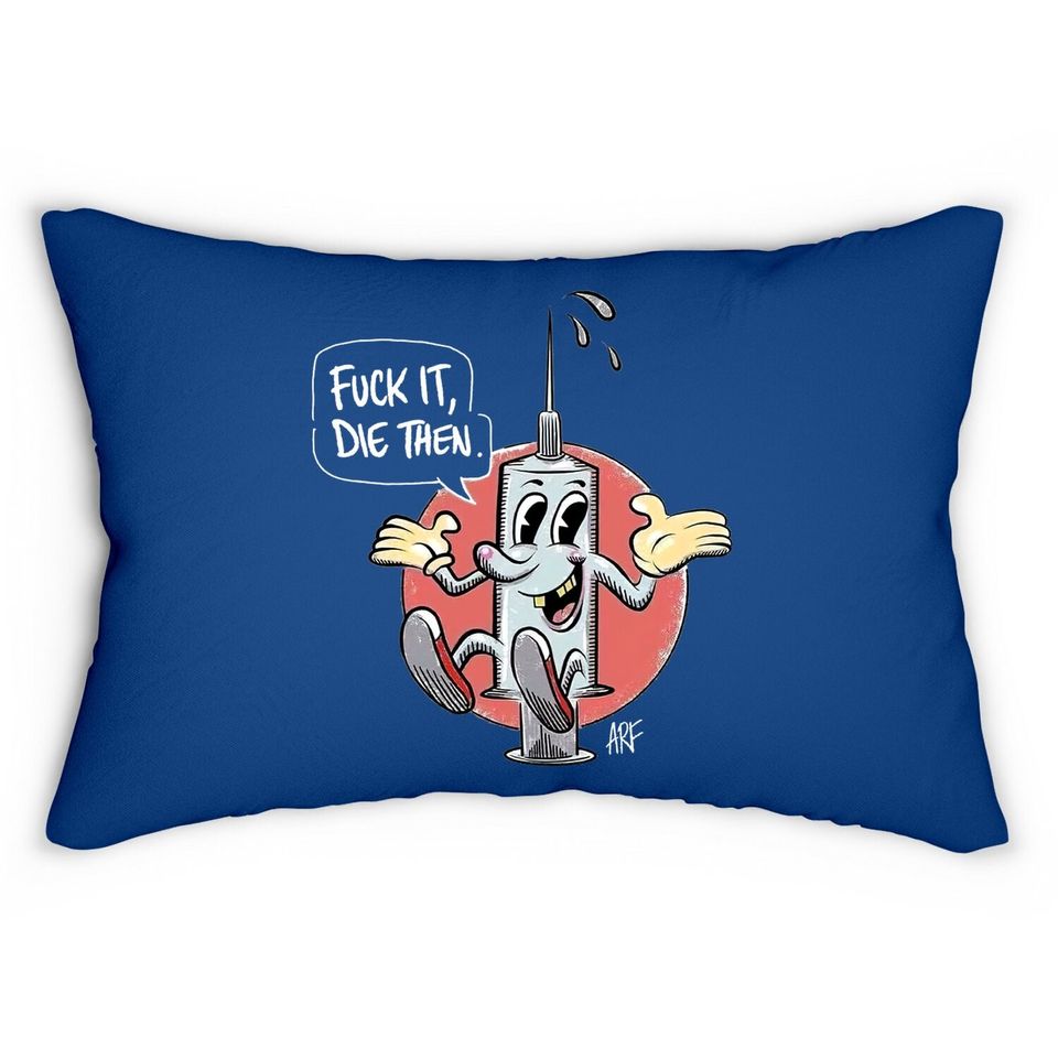 Fuck It Die Then Lumbar Pillow