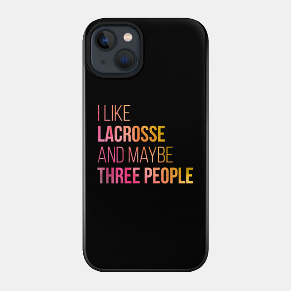 Lacrosse - Lacrosse - Phone Case