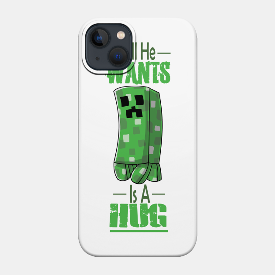 Creeper Hugs - Minecraft - Phone Case