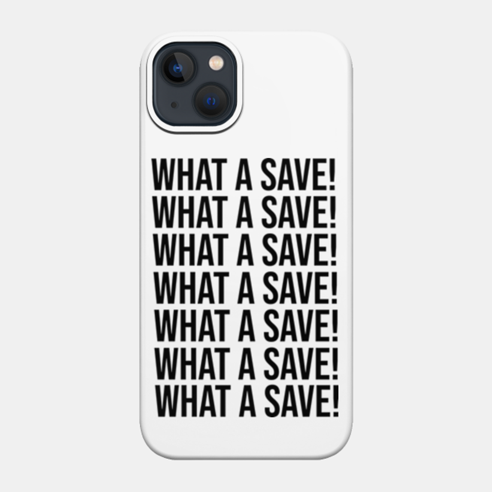 What a save! - Rocket League - Phone Case