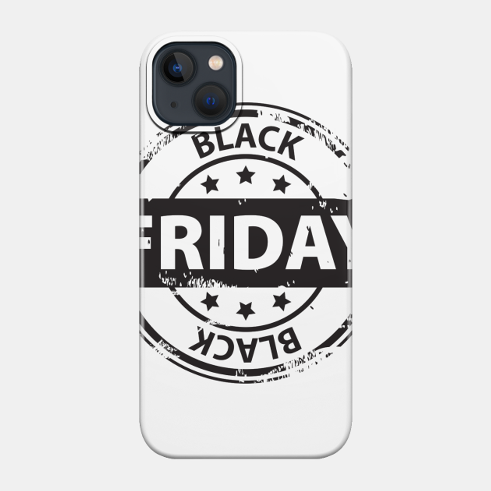 BLACK FRIDAY - Black Friday - Phone Case