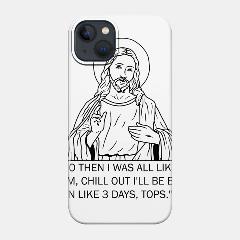 Jesus - Funny Easter - Jesus - Phone Case