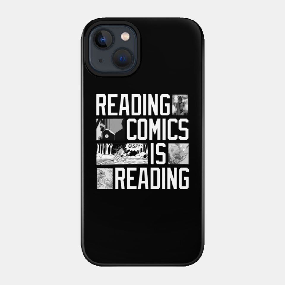 Reading Comics Is Reading - Comics - Phone Case