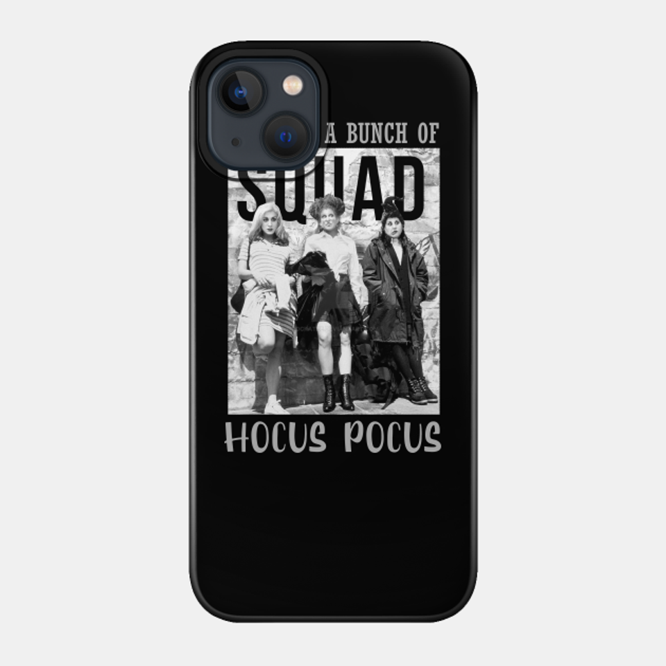 hocus pocus squad halloween - Hocus Pocus - Phone Case