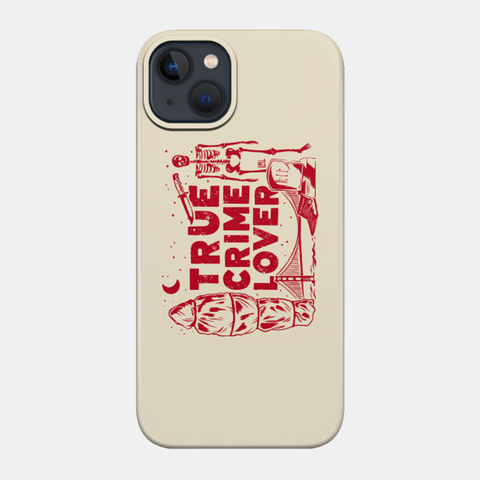 True Crime Lover - True Crime - Phone Case