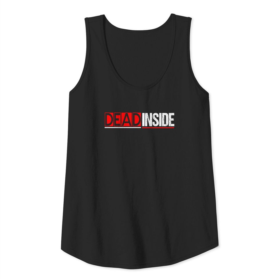 Mental Health Awareness Dead Inside Tank Top