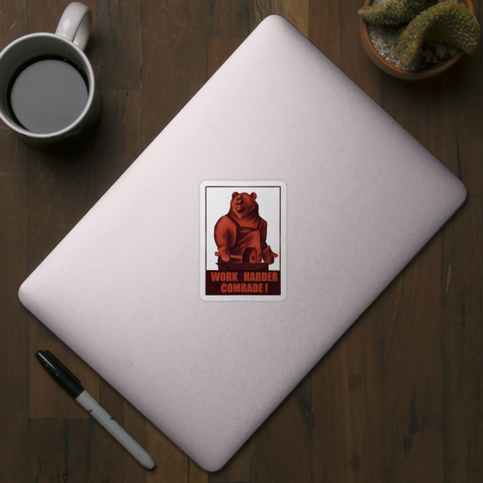 Work harder comrade. Red bear. Soviet propaganda style - Work Harder Comrade - Sticker