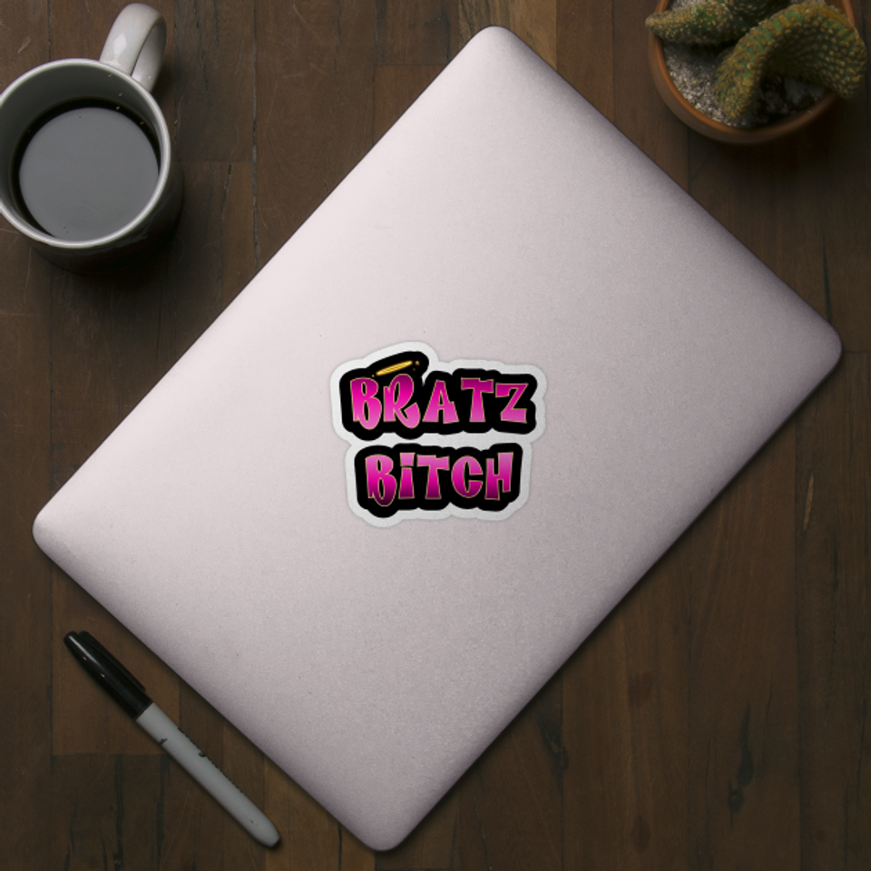 Bratz Bitch - Bratz - Sticker