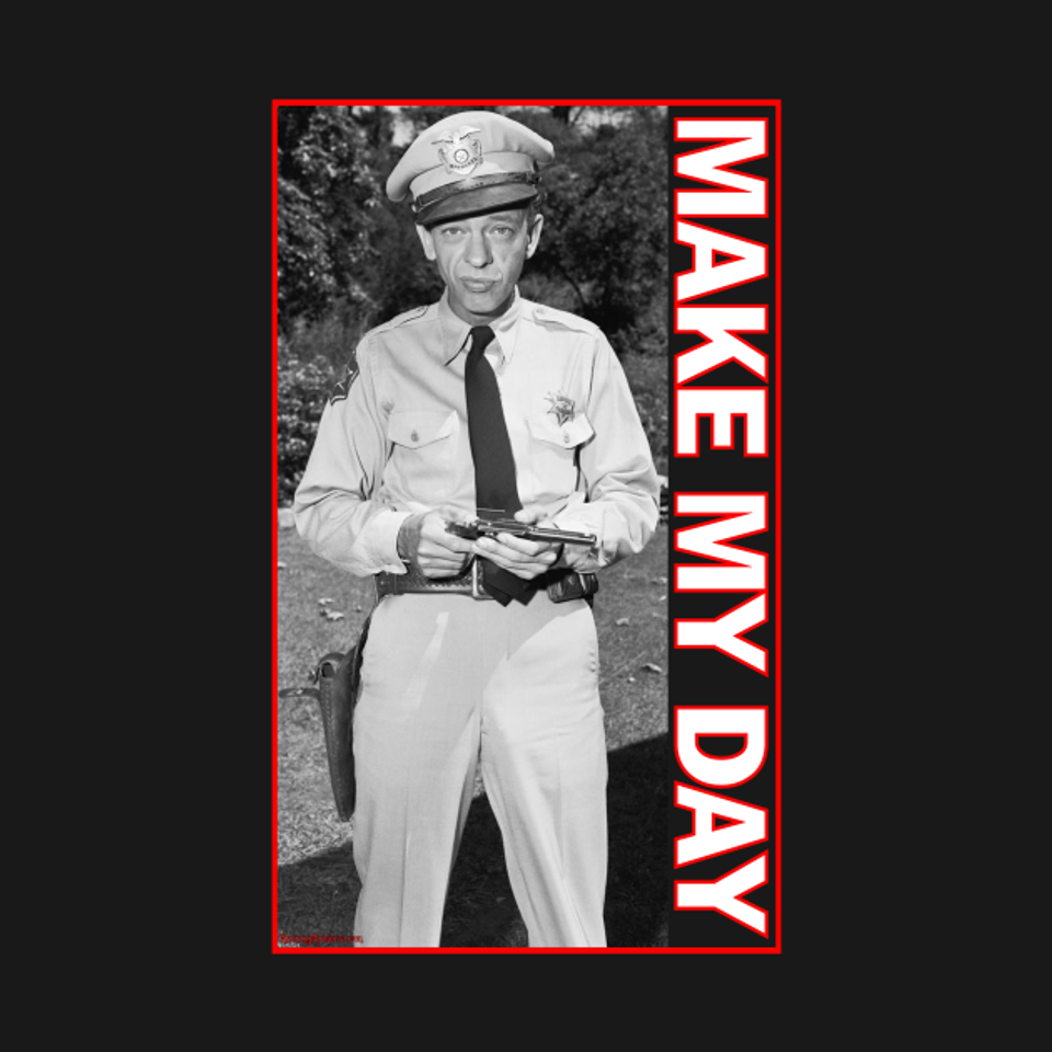 Go Ahead, MAKE MY DAY - Clint Eastwood - T-Shirt