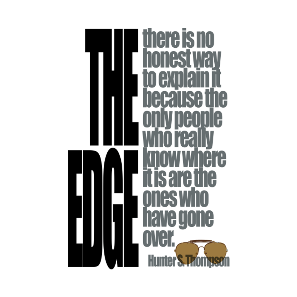 The Edge - Hunter S Thompson - T-Shirt