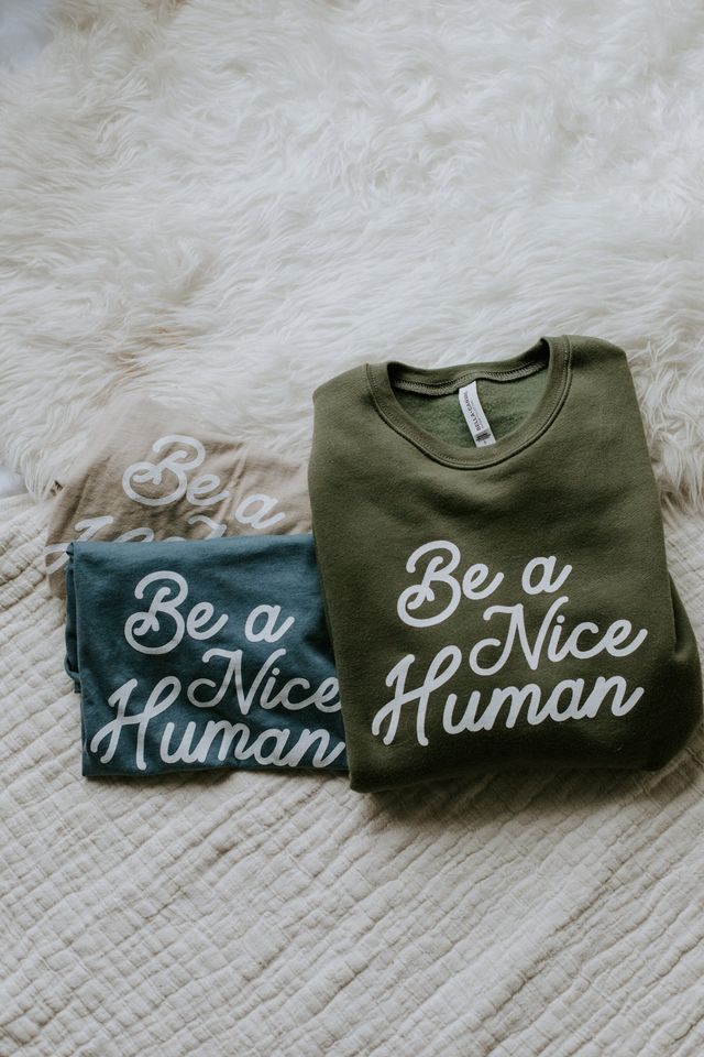Be A Nice Human Sweatshirt