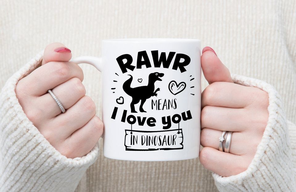 Rawr means I Love You in Dinosaur Mug
