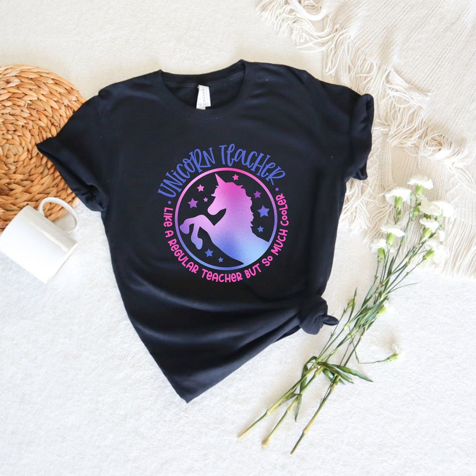 Unicorn Teacher Like A Regular Teacher But So Much Cooler Shirt
