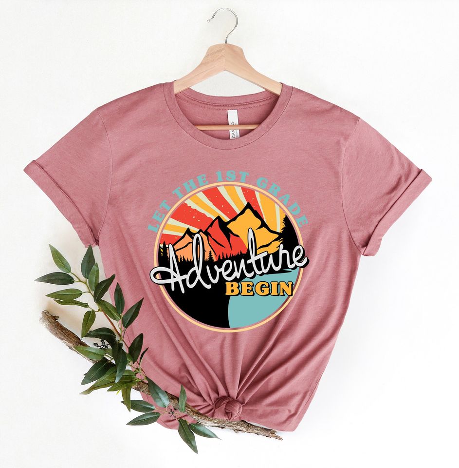 Let The 1st Grade Adventure Begin Shirt