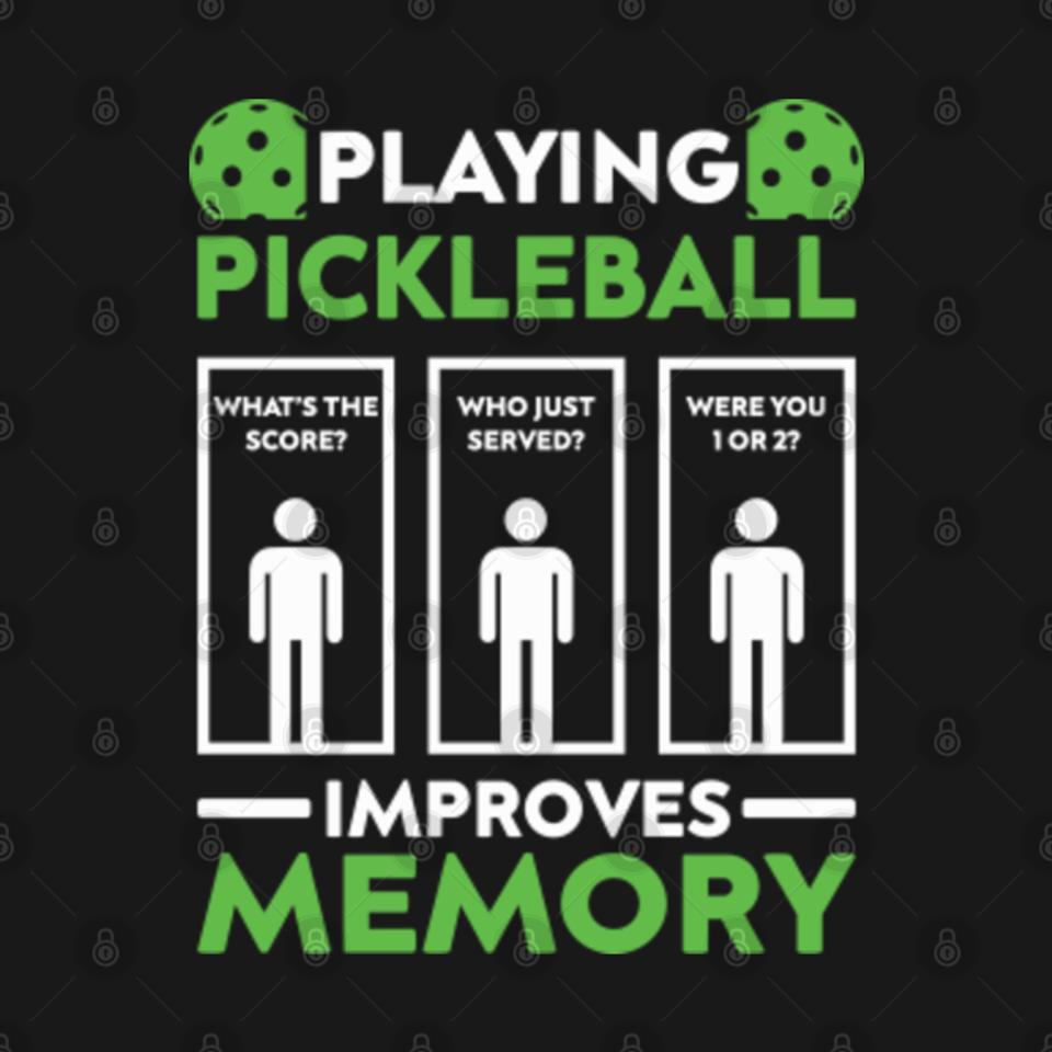 Pickleball Player Playing Pickleball Improves Memory - Pickleball - T-Shirt
