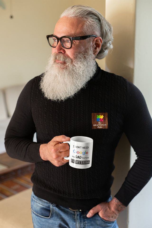 I Don t Need Google My Dad Knows Everything Mug