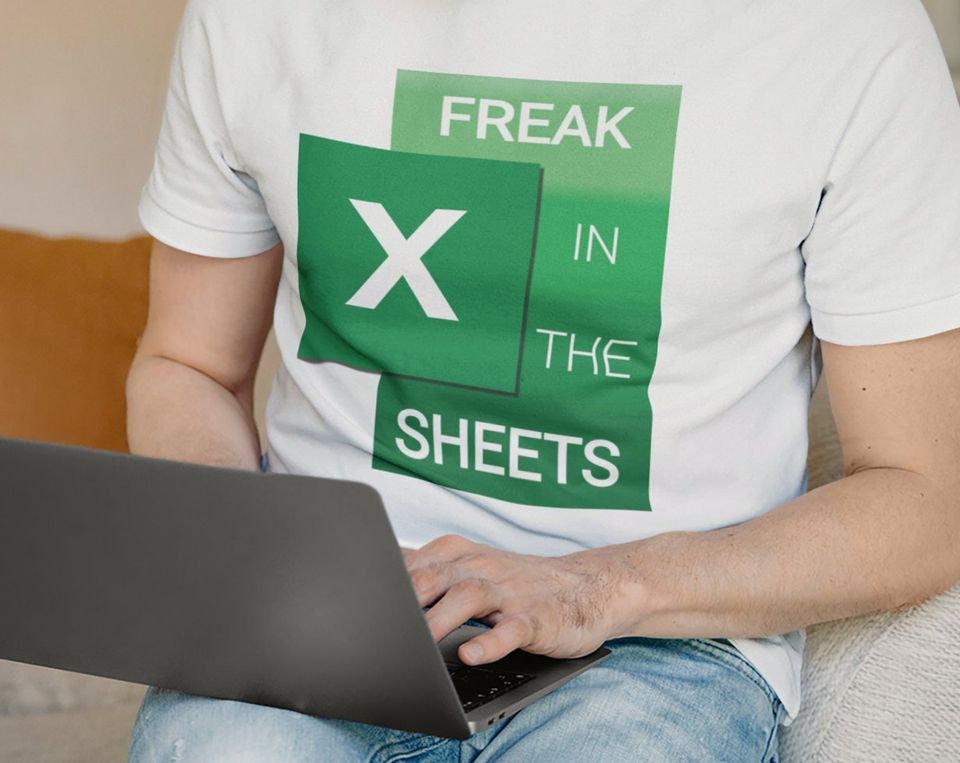 Freak In The Sheets Funny Excel Spreadsheet T-shirt