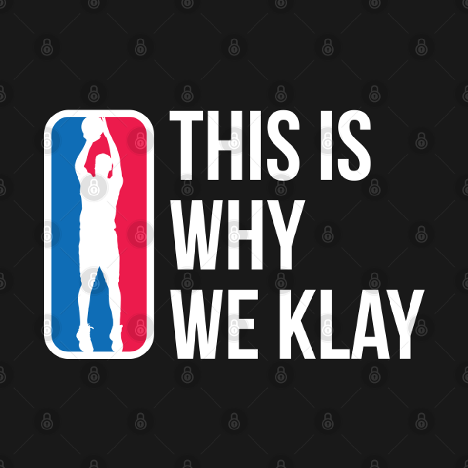 This Is Why We Klay - Klay Thompson - T-Shirt