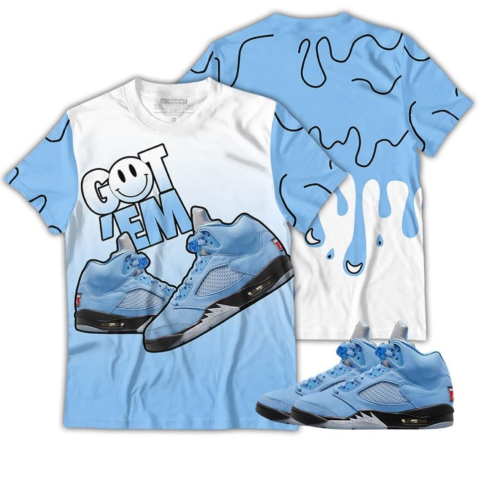 Dripping Got Em Shoes Shirt Match Retro University Blue 5s Tee