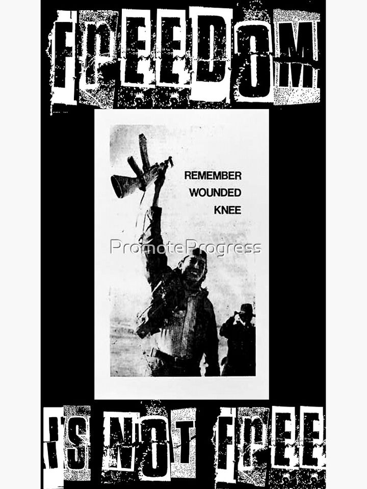 Remember Wounded Knee, American Indian Movement, Freedom is not Free Canvas