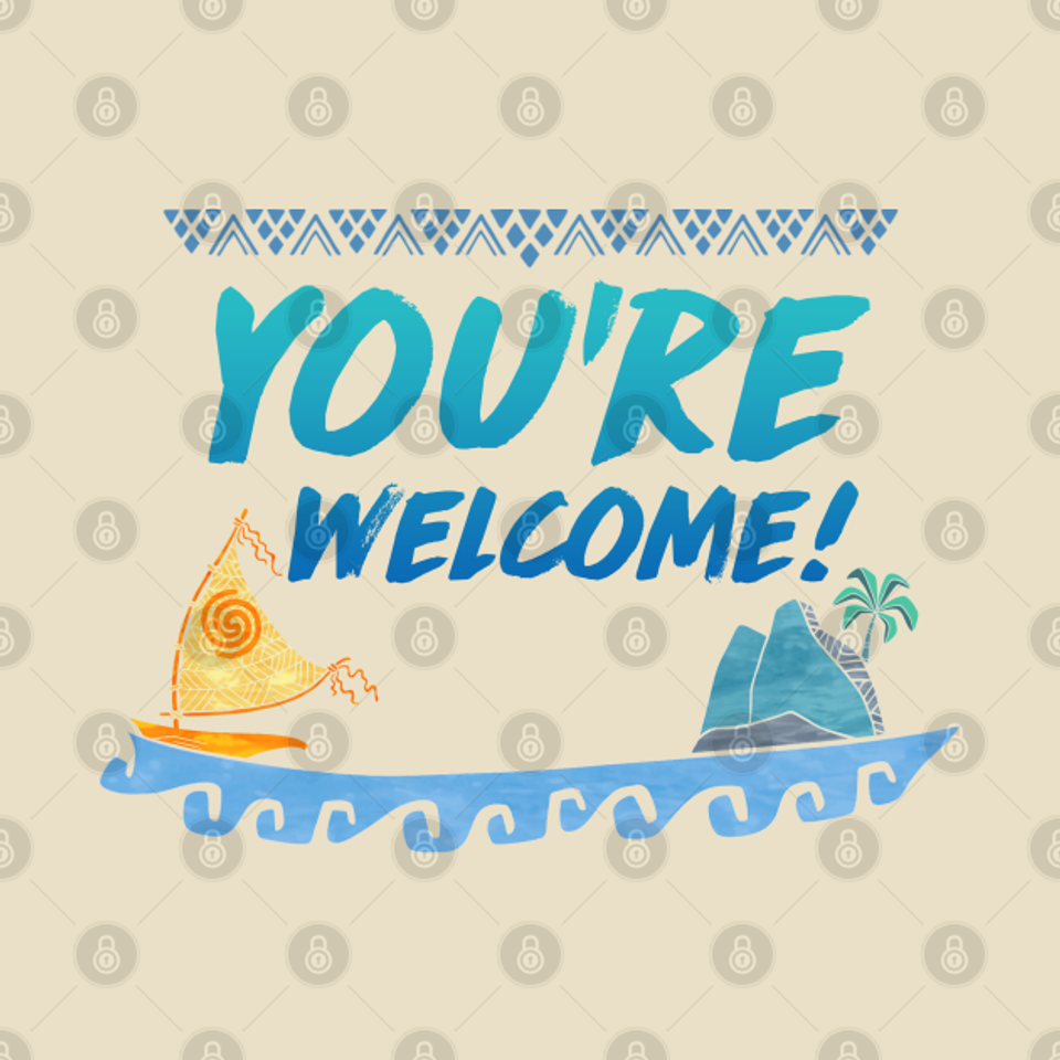 you're welcome - Moana - T-Shirt