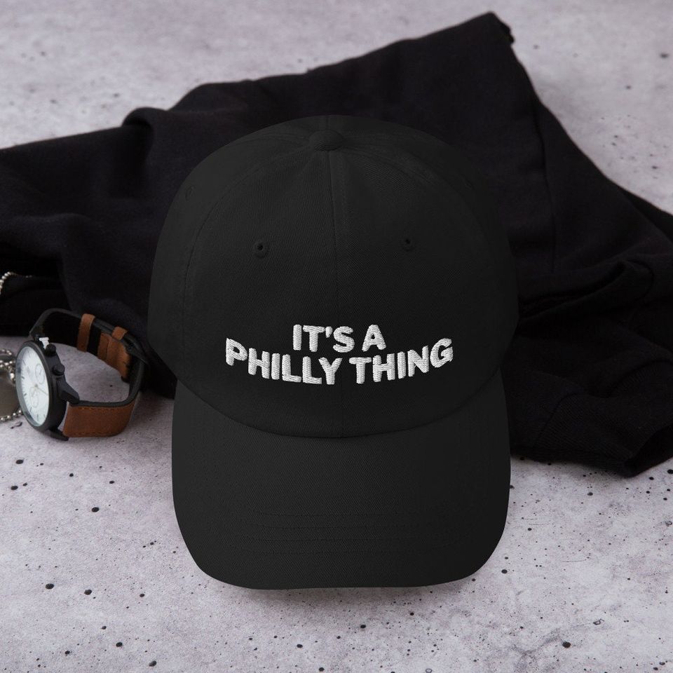 It's a Philly Thing Hat Baseball Cap