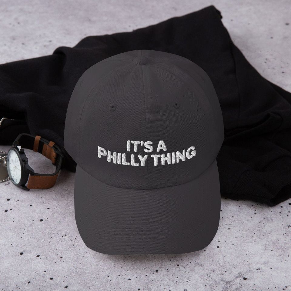 It's a Philly Thing Hat Baseball Cap