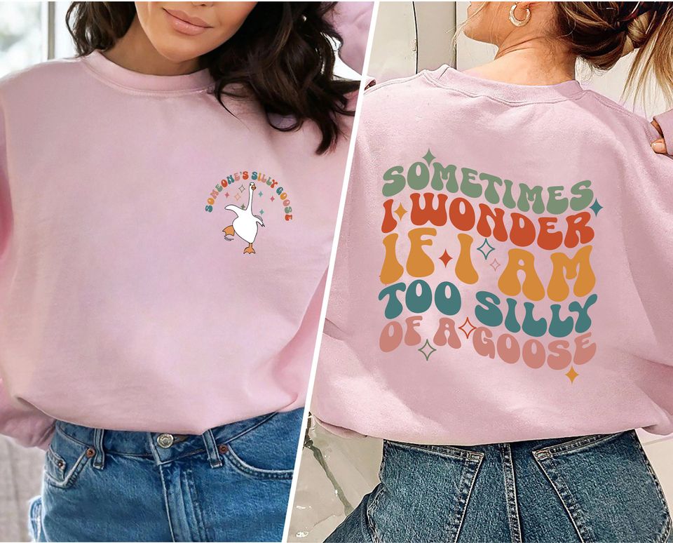 Silly Goose University Double Sided Sweatshirts