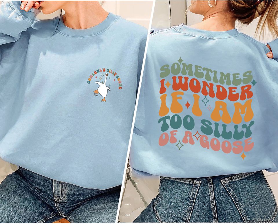 Silly Goose University Double Sided Sweatshirts