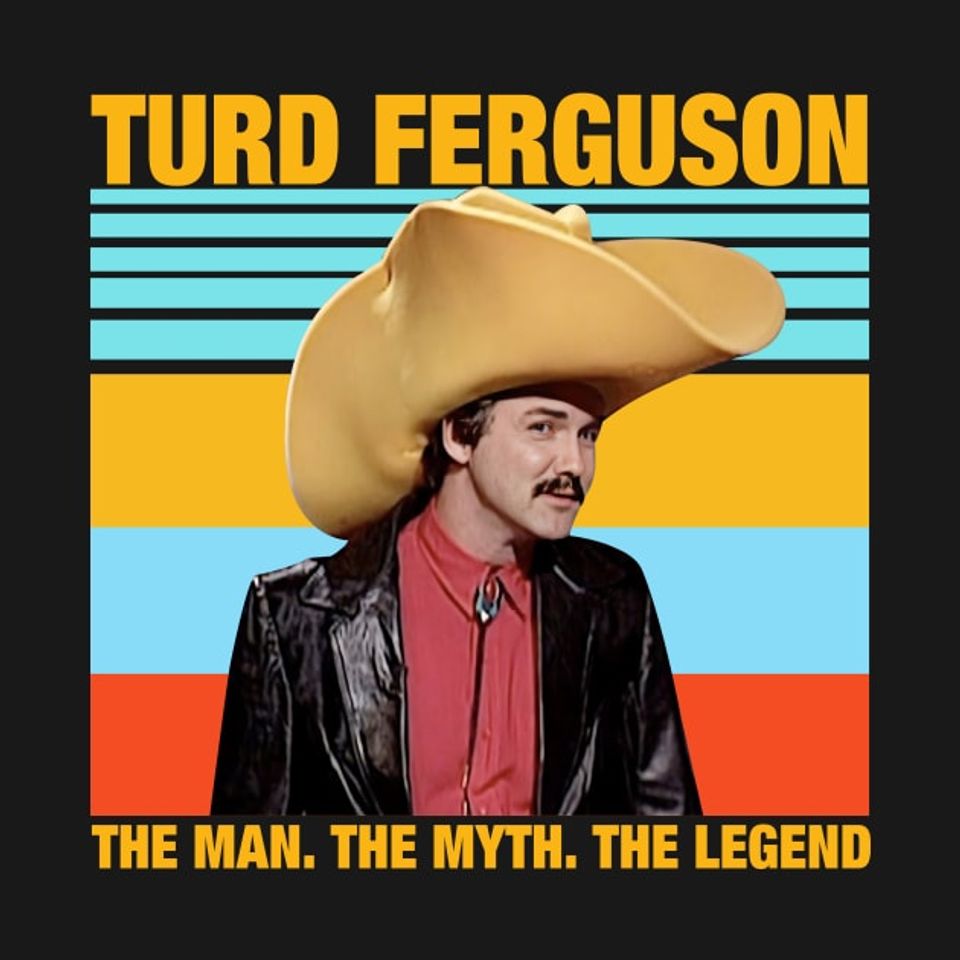 Norm macDonald Turd Ferguson Shirt, Turd Ferguson T-Shirt