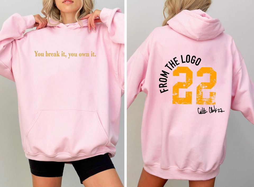 You break it you own it shirt, Caitlin Clark Sweatshirt