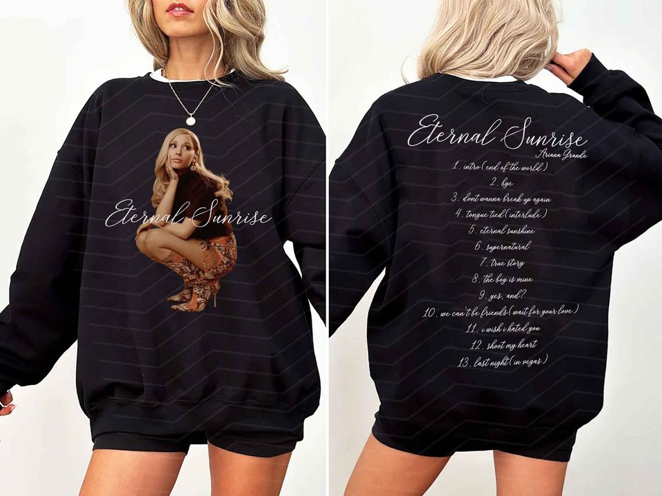 Ariana 2024 Eternal Sunshine Tracklist Double Sided Sweatshirt