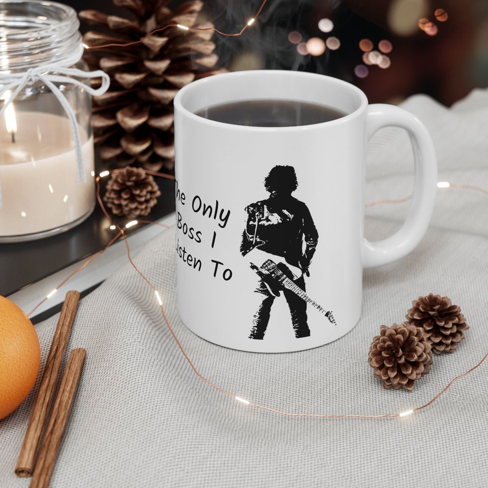 The Only Boss I Listen To - Bruce Springsteen Mug