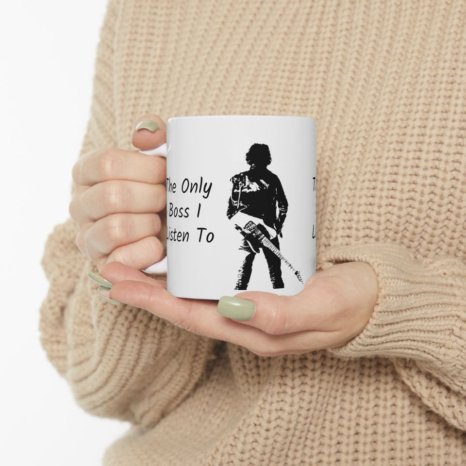 The Only Boss I Listen To - Bruce Springsteen Mug