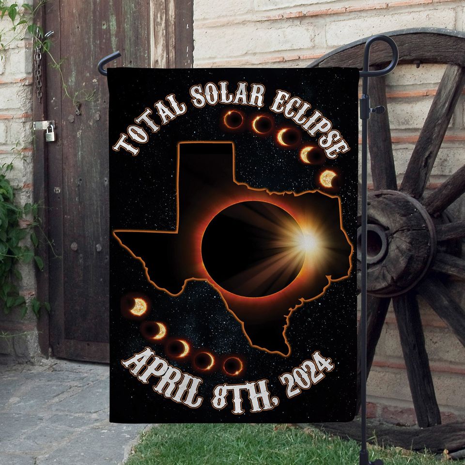 Texas Total Solar Eclipse 2024 Flag, April 8th 2024 Flag, Astronomy Garden Flag Flag Gift