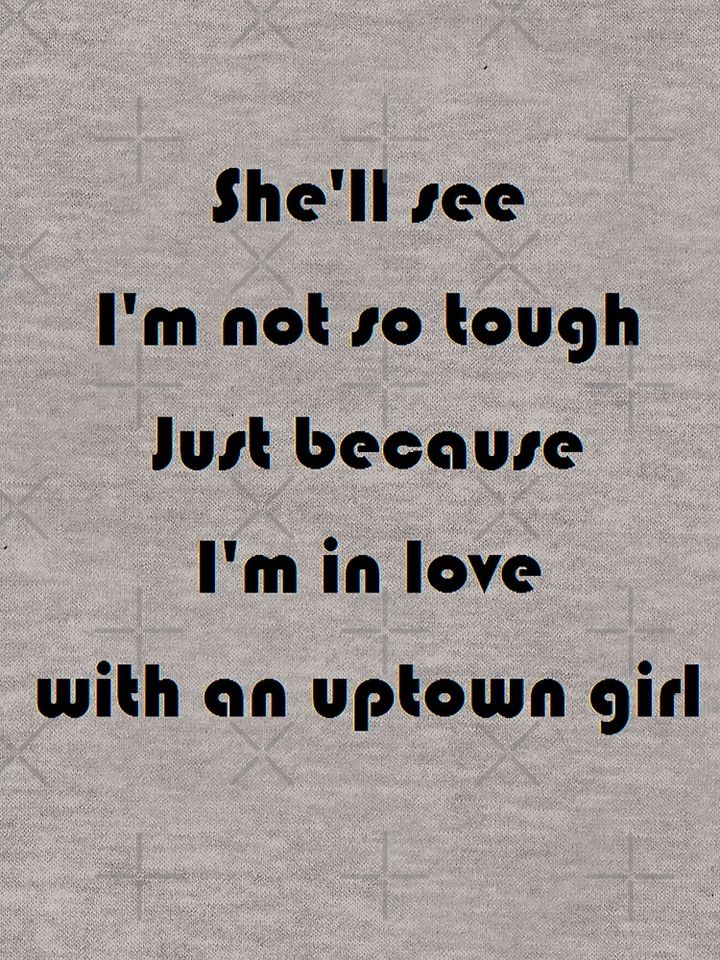 Uptown Girl - Billy Joel Lightweight Hoodie