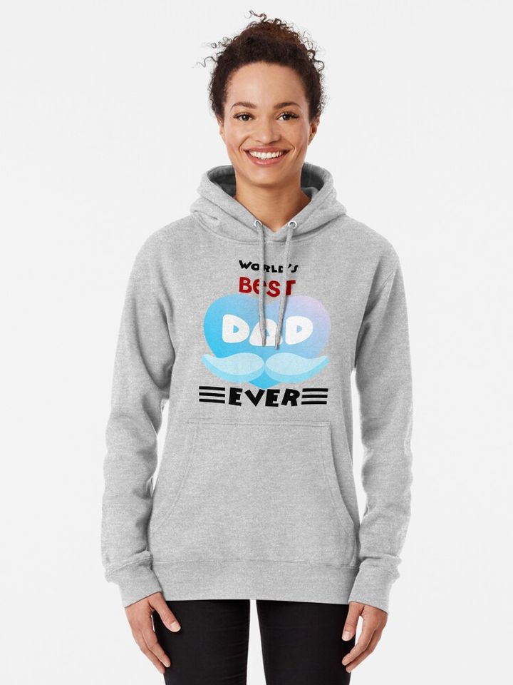 World's Best Dad Ever Pullover Hoodie