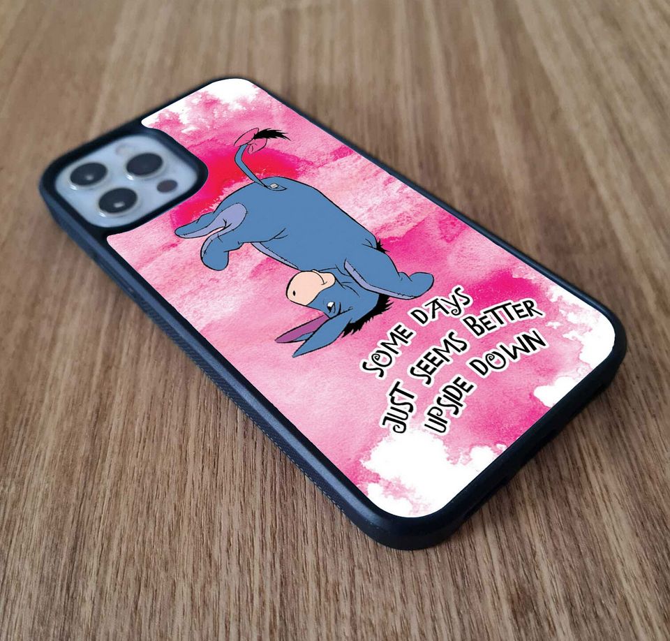 Eeyore Some Days Just Seems Better Upside Down Quote iPhone Cases